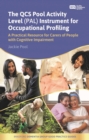 The QCS Pool Activity Level (PAL) Instrument for Occupational Profiling : A Practical Resource for Carers of People with Cognitive Impairment Fifth Edition - eBook