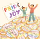 Pride and Joy : A Story About Becoming an LGBTQIA+ Ally - eBook