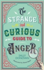The Strange and Curious Guide to Anger - Book