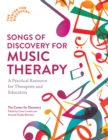 Songs of Discovery for Music Therapy : A Practical Resource for Therapists and Educators - eBook