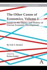 The Other Canon of Economics, Volume 1 : Essays in the Theory and History of Uneven Economic Development - Book