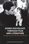 Doing Sociology Through Film and Literature : Imaginings of the Social World - Book
