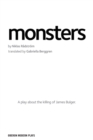Monsters : A play about the killing of James Bulger - Book
