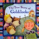 The True Story of Goldilocks - Book