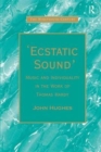 'Ecstatic Sound' : Music and Individuality in the Work of Thomas Hardy - Book