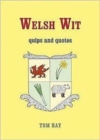 Welsh Wit : Quips and Quotes - Book
