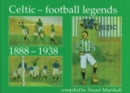 Celtic Football Legends 1888-1938 - Book