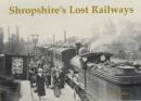 Shropshire's Lost Railways - Book