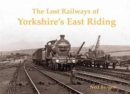The Lost Railways of Yorkshire's East Riding - Book