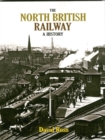The North British Railway : A History - Book