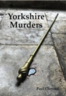 Yorkshire Murders, Manslaughter, Madness & Executions - Book