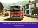 Cumbria Stage Buses in Wasdale, Eskdale and Millom : Post-War to 1985 - Book