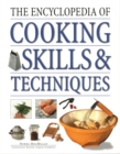The Cooking Skills & Techniques, Encyclopedia of : An accessible, comprehensive guide to learning kitchen skills, all shown in step-by-step detail - Book
