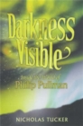Darkness Visible : Inside the World of Philip Pullman - Book