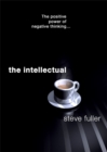 The Intellectual : The Positive Power of Negative Thinking... - Book