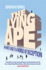 The Lying Ape : An Honest Guide to a World of Deception - Book