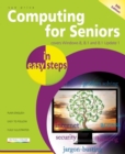 Computing for Seniors in Easy Steps Windows 8 Office 2013 : Covers Windows 8 and Office 2013 - Book