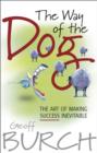 The Way of the Dog : The Art of Making Success Inevitable - Book