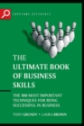 The Ultimate Book of Business Skills : The 100 Most Important Techniques for Being Successful in Business - eBook
