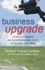 Business Upgrade : 21 Days to Reignite the Entrepreneurial Spirit in You and Your Team - eBook