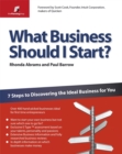 What Business Should I Start? : 7 steps to Discovering the Ideal Business for You - Book