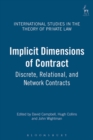 Implicit Dimensions of Contract : Discrete, Relational, and Network Contracts - Book