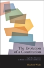 The Evolution of a Constitution : Eight Key Moments in British Constitutional History - Book
