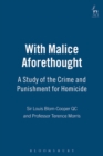 With Malice Aforethought : A Study of the Crime and Punishment for Homicide - Book