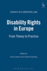 Disability Rights in Europe : From Theory to Practice - Book