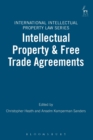 Intellectual Property & Free Trade Agreements - Book