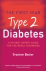 The First Year: Type 2 Diabetes : A Patient-Expert Guide for the Newly Diagnosed - Book