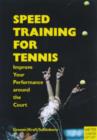 Speed Training in Tennis : Improve Your Performance Around the Court - Book