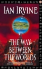 The Way Between The Worlds : The View From The Mirror, Volume Four (A Three Worlds Novel) - Book