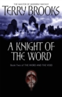 A Knight Of The Word : The Word and the Void: Book Two - Book