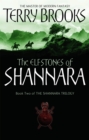 The Elfstones Of Shannara : The original Shannara Trilogy: Now a Major TV series - Book