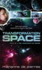 Transformation Space : Book Four of the Sentients of Orion - Book