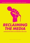 Reclaiming the Media : Communication Rights and Democratic Media Roles - Book