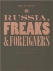 Russia, Freaks and Foreigners : Three Performance Texts - Book