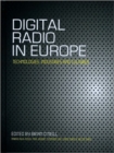Digital Radio in Europe : Technologies, Industries and Cultures - Book