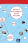 Trends in Communication Policy Research : New Theories, Methods and Subjects - Book
