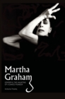Martha Graham : Gender & the Haunting of a Dance Pioneer - Book