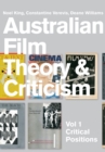 Australian Film Theory and Criticism : Volume 1: Critical Positions - Book