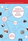 Trends in Communication Policy Research : New Theories, Methods and Subjects - Book