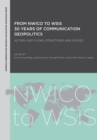 From NWICO to WSIS: 30 Years of Communication Geopolitics : Actors and Flows, Structures and Divides - Book