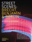 Street Scenes : Brecht, Benjamin and Berlin - eBook