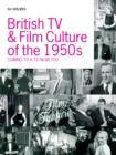 British TV and Film Culture in the 1950s : Coming to a TV Near You - eBook