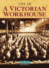 Life in a Victorian Workhouse - Book