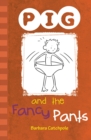 PIG and the Fancy Pants : Set 1 - Book