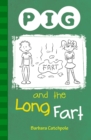 PIG and the Long Fart : Set 1 - Book