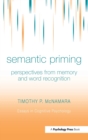 Semantic Priming : Perspectives from Memory and Word Recognition - Book